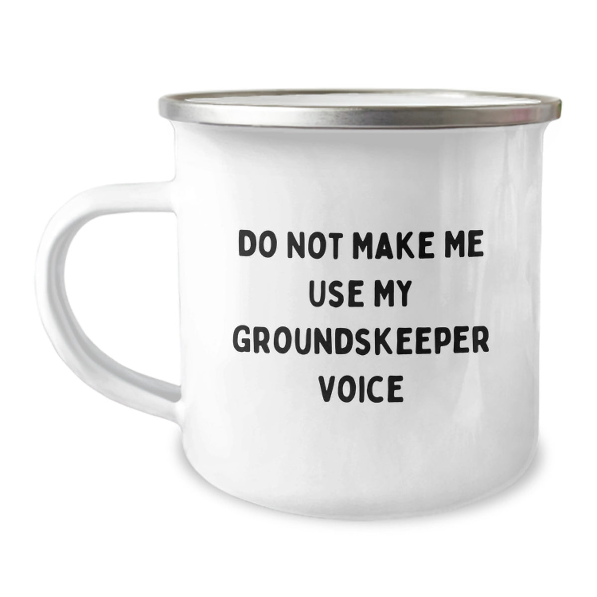 Groundskeeper Camping Mug Gift for Him - Do Not Make Me Voice Keepsake - Image 1