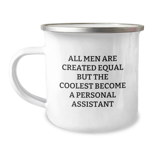 Funny Personal Assistant Gift for Men, 'All Men Are Created Equal But The Coolest Become A Personal Assistant' Birthday Unique Gifts from Friends to Personal Assistant - Image 1
