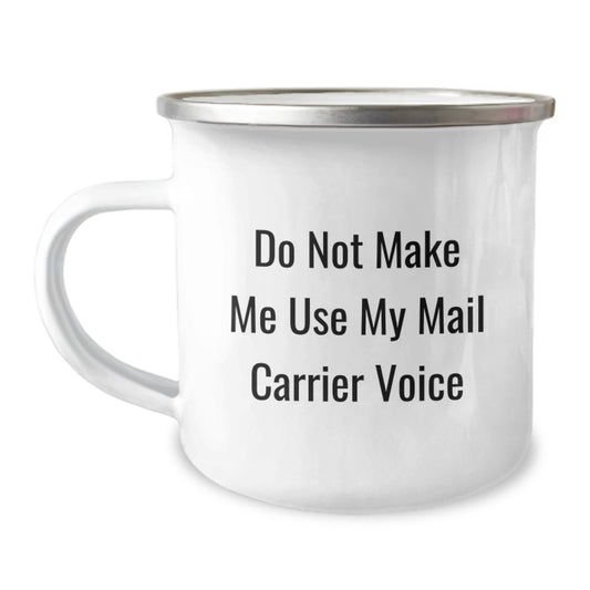 Funny Mail Carrier Camping Mug Gifts for Mail Carrier Graduation Unique Gifts from Friends - Image 1