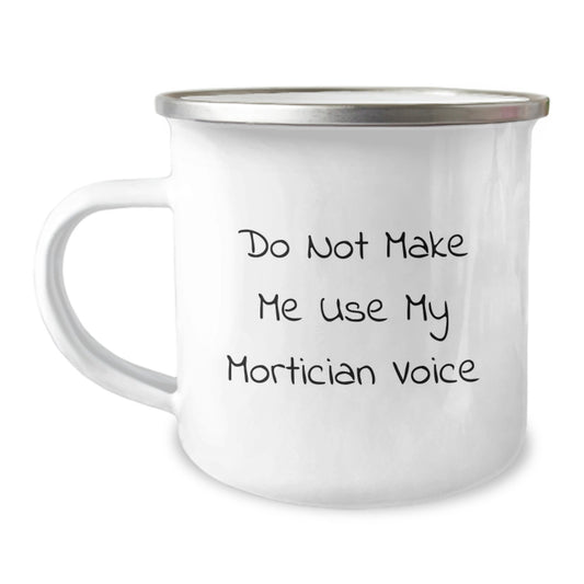Mortician Keepsake Camping Mug for Him Birthday Gift with Enamel Finish - Image 1