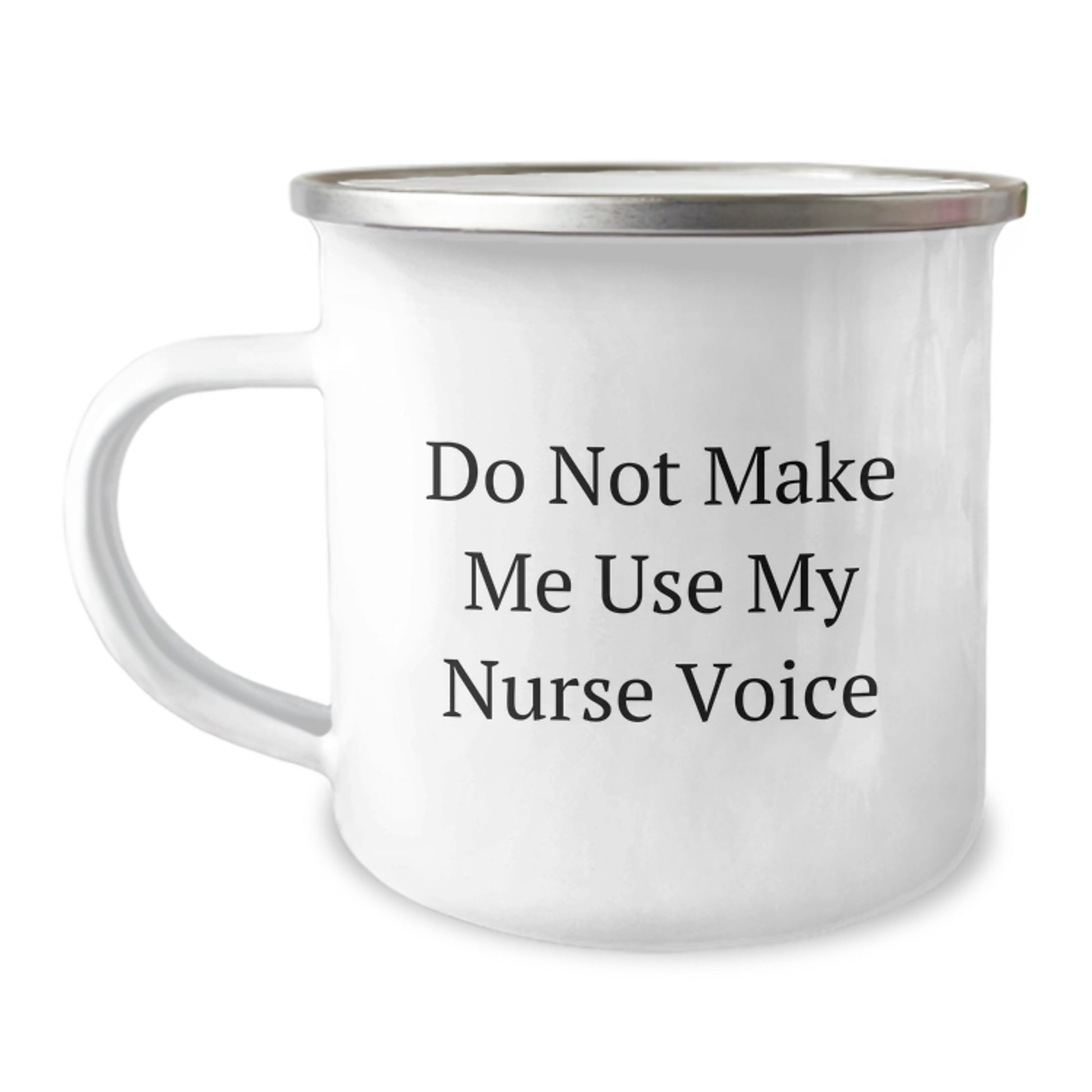Funny Nurse Camping Mug Gifts from Friends for Nurse Graduation - 'Do Not Make Me Use My Nurse Voice' - Image 1