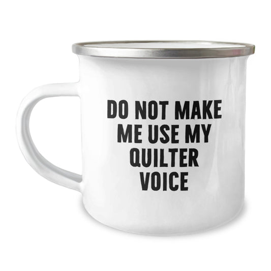 Birthday Gift Quilter Camping Mug for Her – Quilter Voice Warning - Image 1