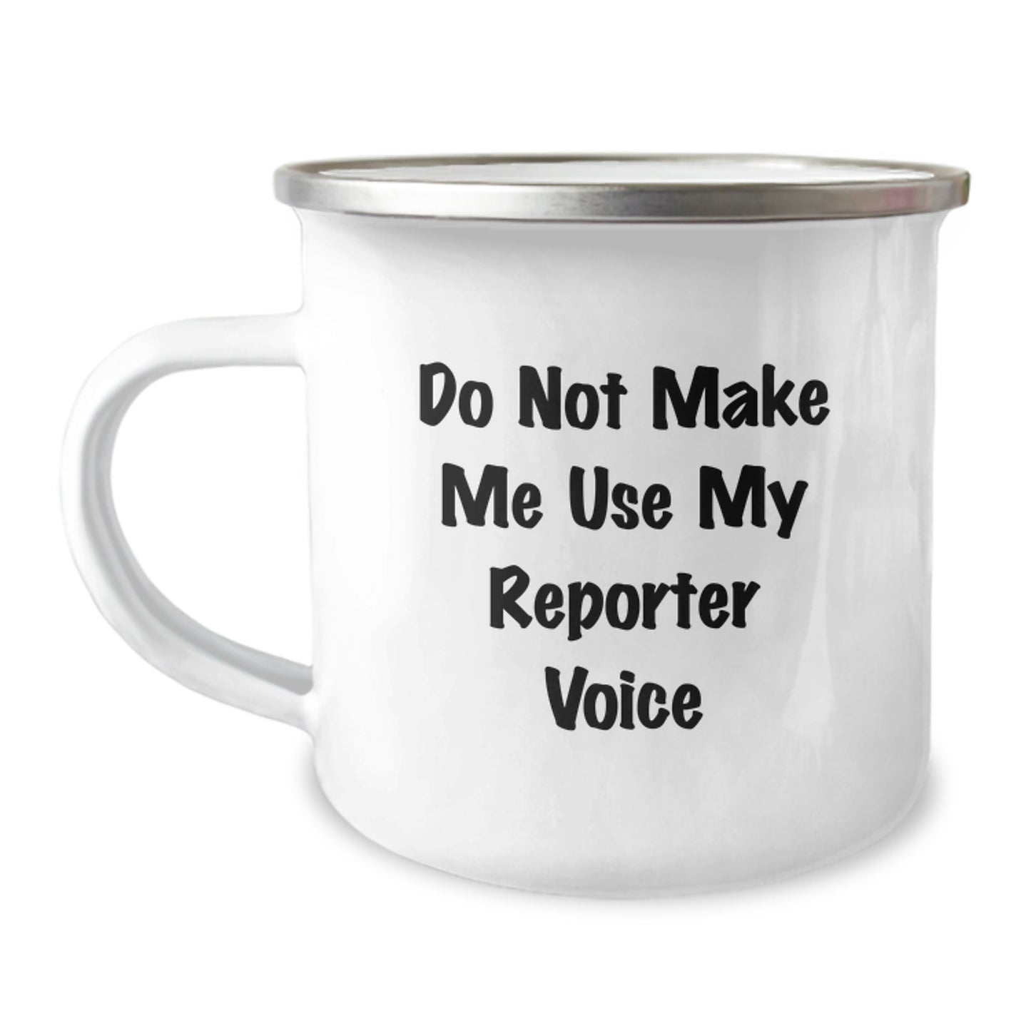 Funny Reporter Gifts from Friends, Unique Christmas Unique Gifts for Reporter, Reporter Camping Mug Do Not Make Me Use My Reporter Voice - Image 1