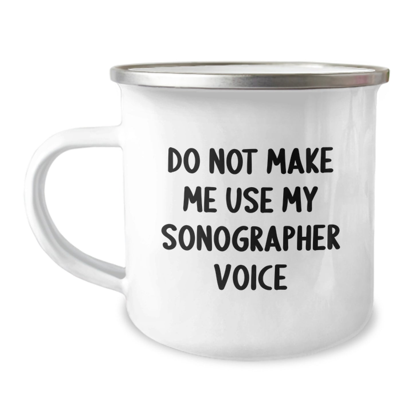 Funny Sonographer Gifts from Friends to Coworkers, Unique Camping Mug for Christmas, 'Do Not Make Me Use My Sonographer Voice' - 12 oz Stainless Steel - Image 1