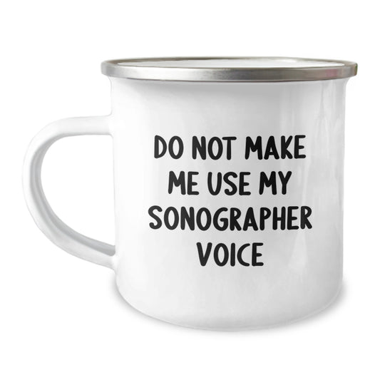 Funny Sonographer Gifts from Friends to Coworkers, Unique Camping Mug for Christmas, 'Do Not Make Me Use My Sonographer Voice' - 12 oz Stainless Steel - Image 1