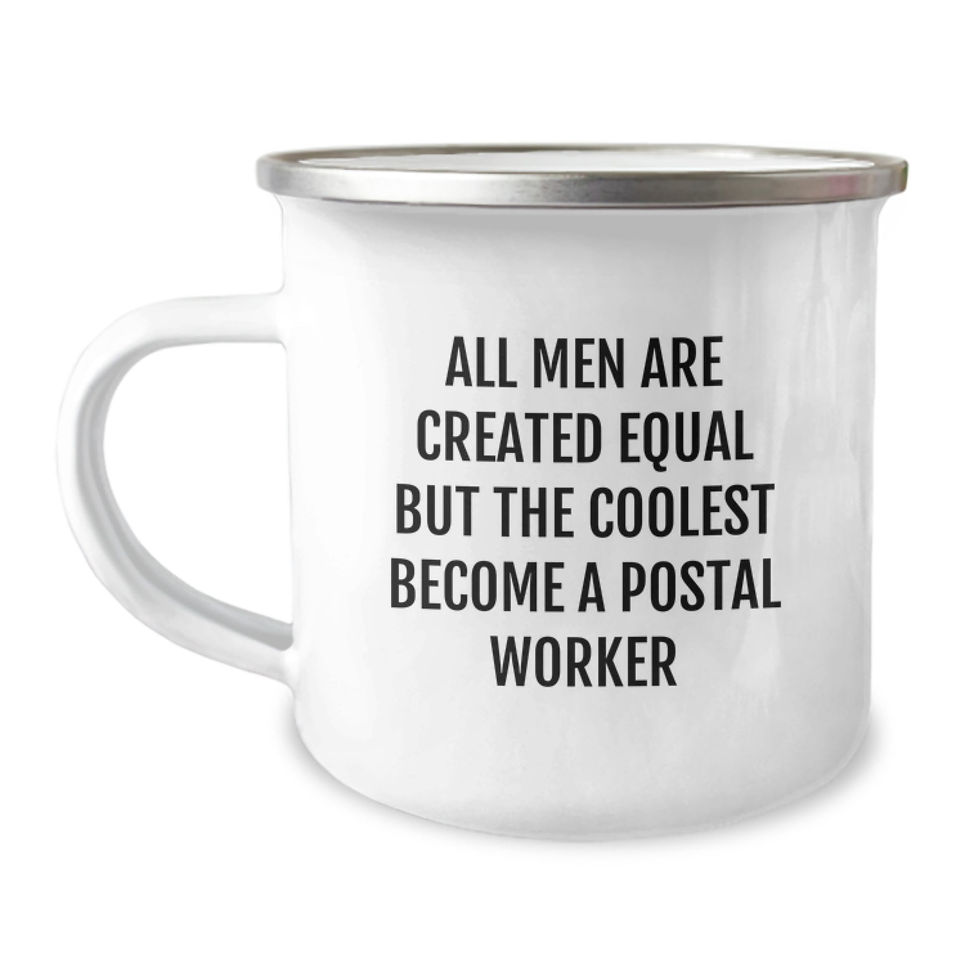 Funny Postal Worker Camping Mugs Gifts for Men from Friends on Valentine's - All Men Are Created Equal But The Coolest Become A Postal Worker - Image 1