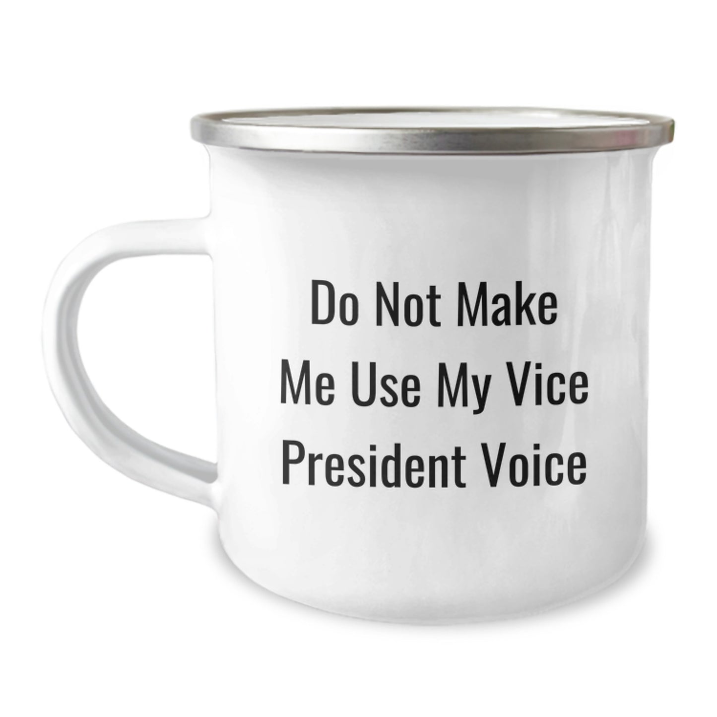 Funny Vice President Gifts for Men, Unique Mother's Day Unique Gifts from Family, Vice President Camping Mug with 'Do Not Make Me Use My Vice President Voice', Funny Vice President Quote Coffee Mug - Image 1