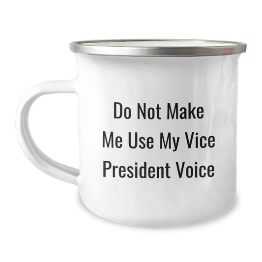Funny Vice President Gifts for Men, Unique Mother's Day Unique Gifts from Family, Vice President Camping Mug with 'Do Not Make Me Use My Vice President Voice', Funny Vice President Quote Coffee Mug - Image 1