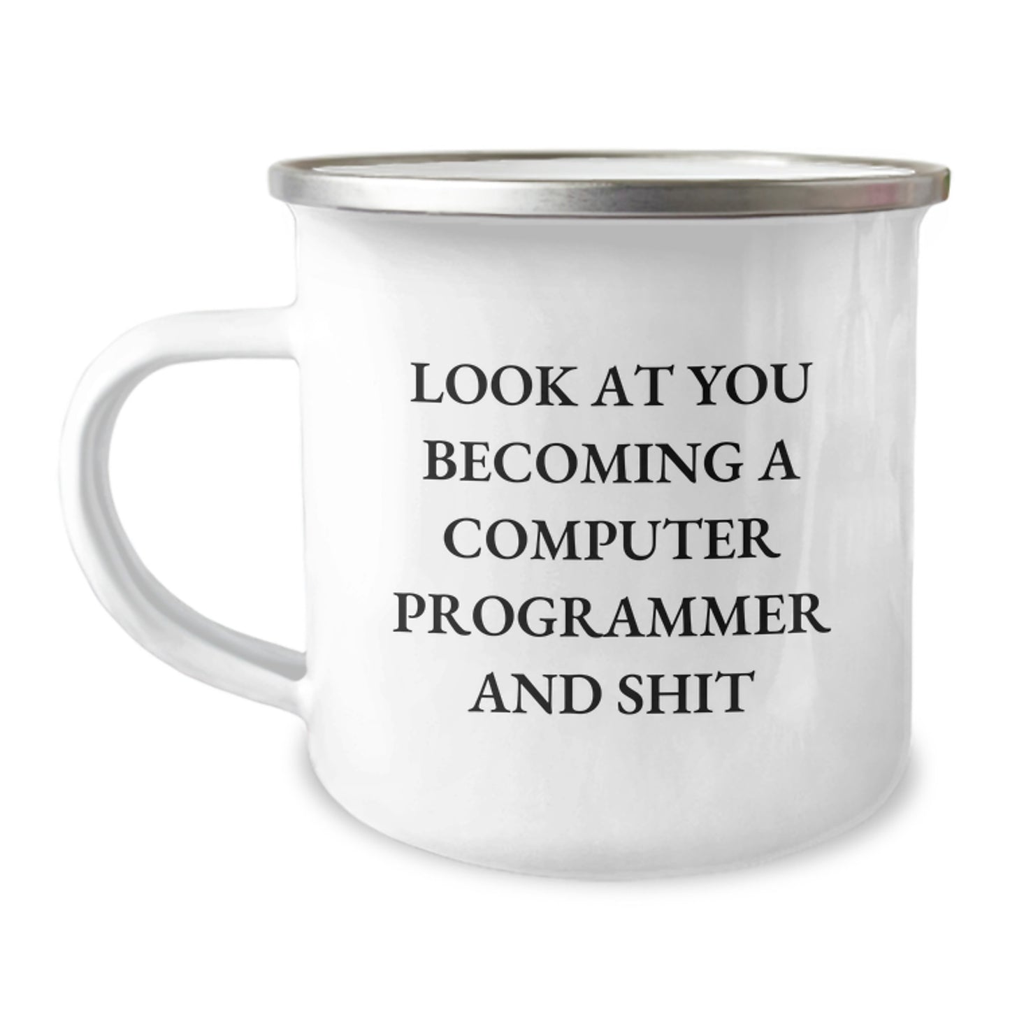 Funny Computer Programmer Mom Gifts - Camping Mug, Inspired by Look At You Becoming A Computer Programmer And Shit, Unique Mother's Day Unique Gift for Women, Funny Tech Gifts for Coders - Image 1