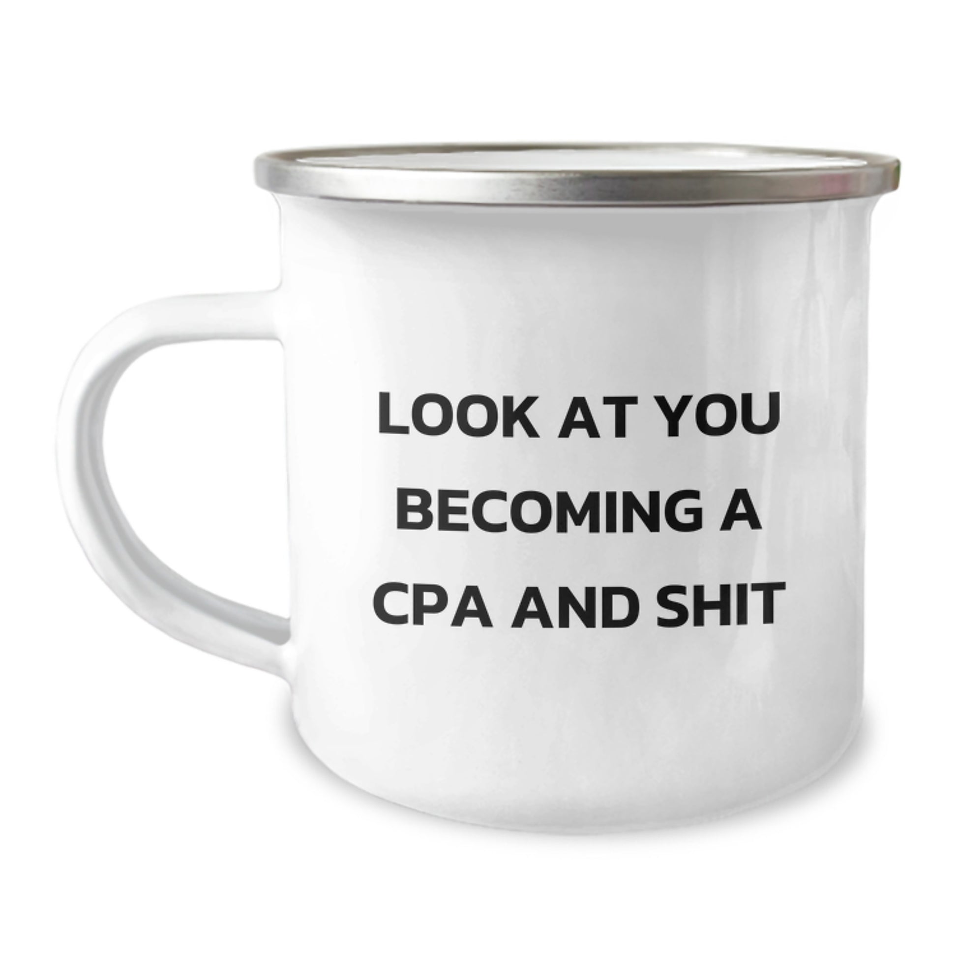Funny CPA Gifts from Friends - CPA Become a Pro Mug, Camping Mug for Graduation, Inspirational Quote - 'Look At You Becoming A Cpa And Shit - Image 1