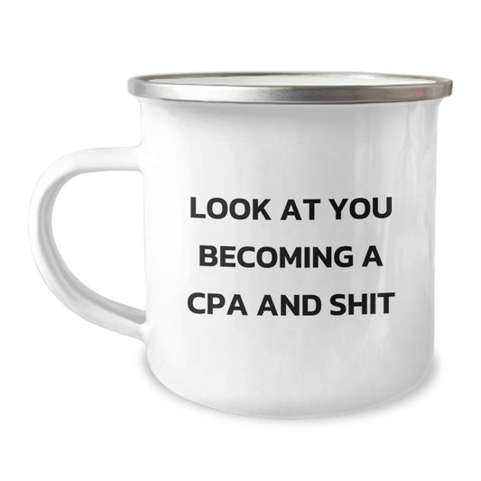 Funny CPA Gifts from Friends - CPA Become a Pro Mug, Camping Mug for Graduation, Inspirational Quote - 'Look At You Becoming A Cpa And Shit - Image 1
