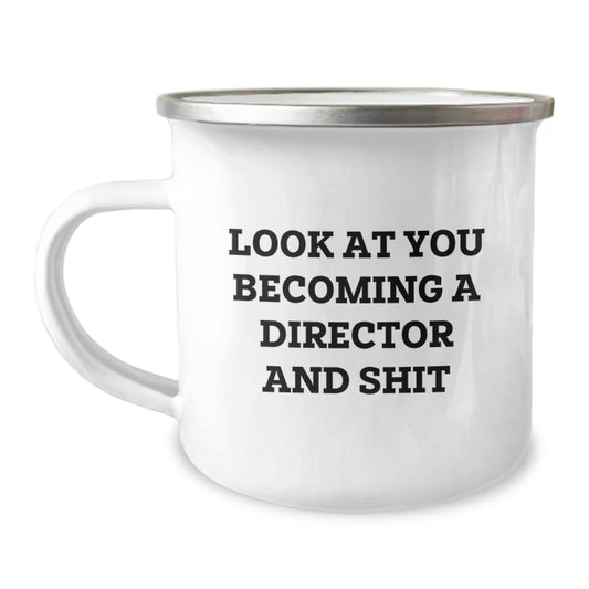 Funny Director Graduation Gifts from Friends, For Men Camping Mug with 'Look At You Becoming A Director And Shit' Quote, Inspirational and Unique Gift for Director Enthusiasts and New Graduates - Image 1