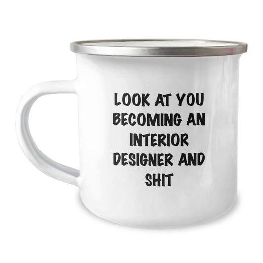 Graduation Unique Gifts for Interior Designers - Funny Interior Designer Camping Mug, Gifts from Friends to Interior Designer, 12 oz Stainless Steel Mug with Permanent Printing - Image 1