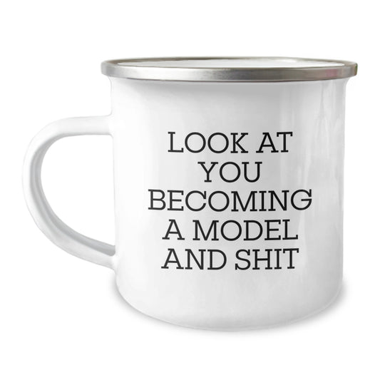 Funny Model Gifts for Mom - 'Look At You Becoming A Model' Enamel Camping Mug, 12 oz Stainless Steel - Image 1