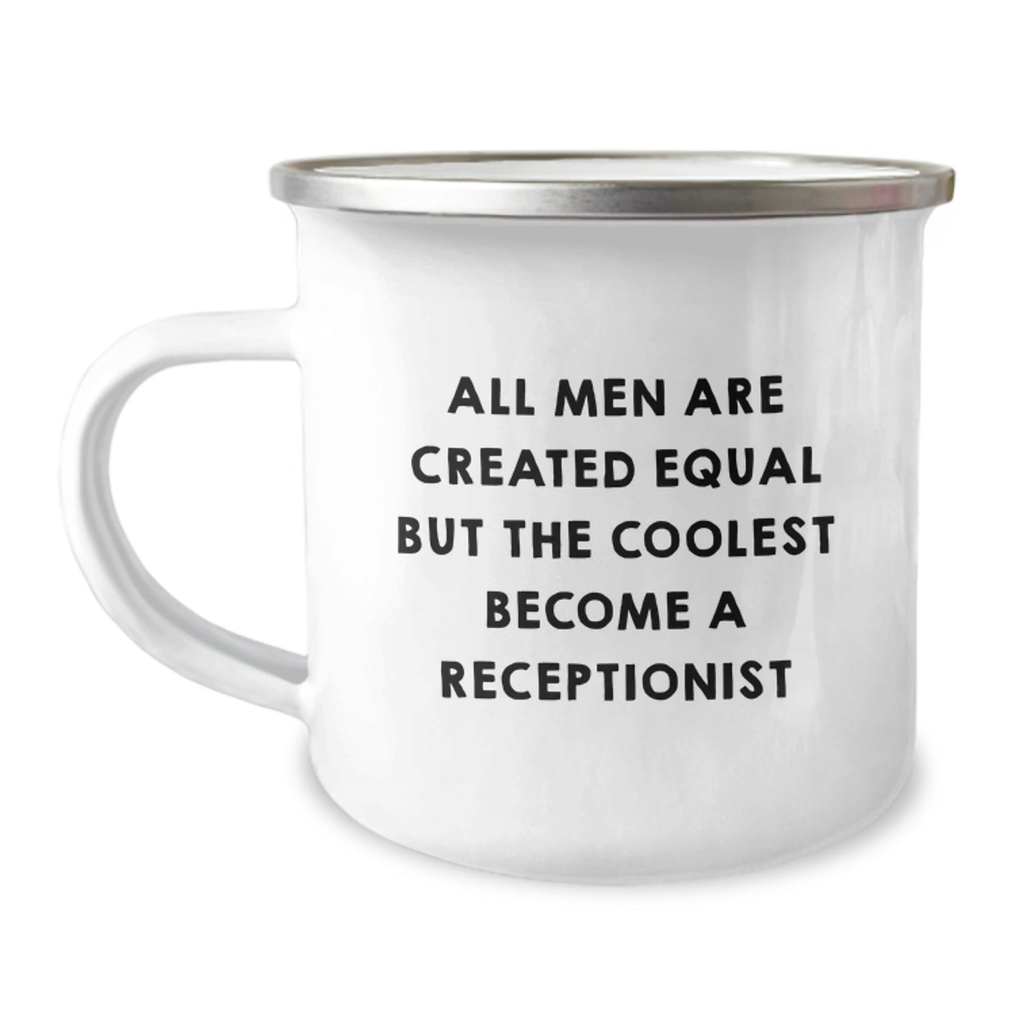 Funny Receptionist Gifts, Christmas Unique Presents for Men - 'All Men Are Created Equal But The Coolest Become A Receptionist' Camping Mug - Image 1