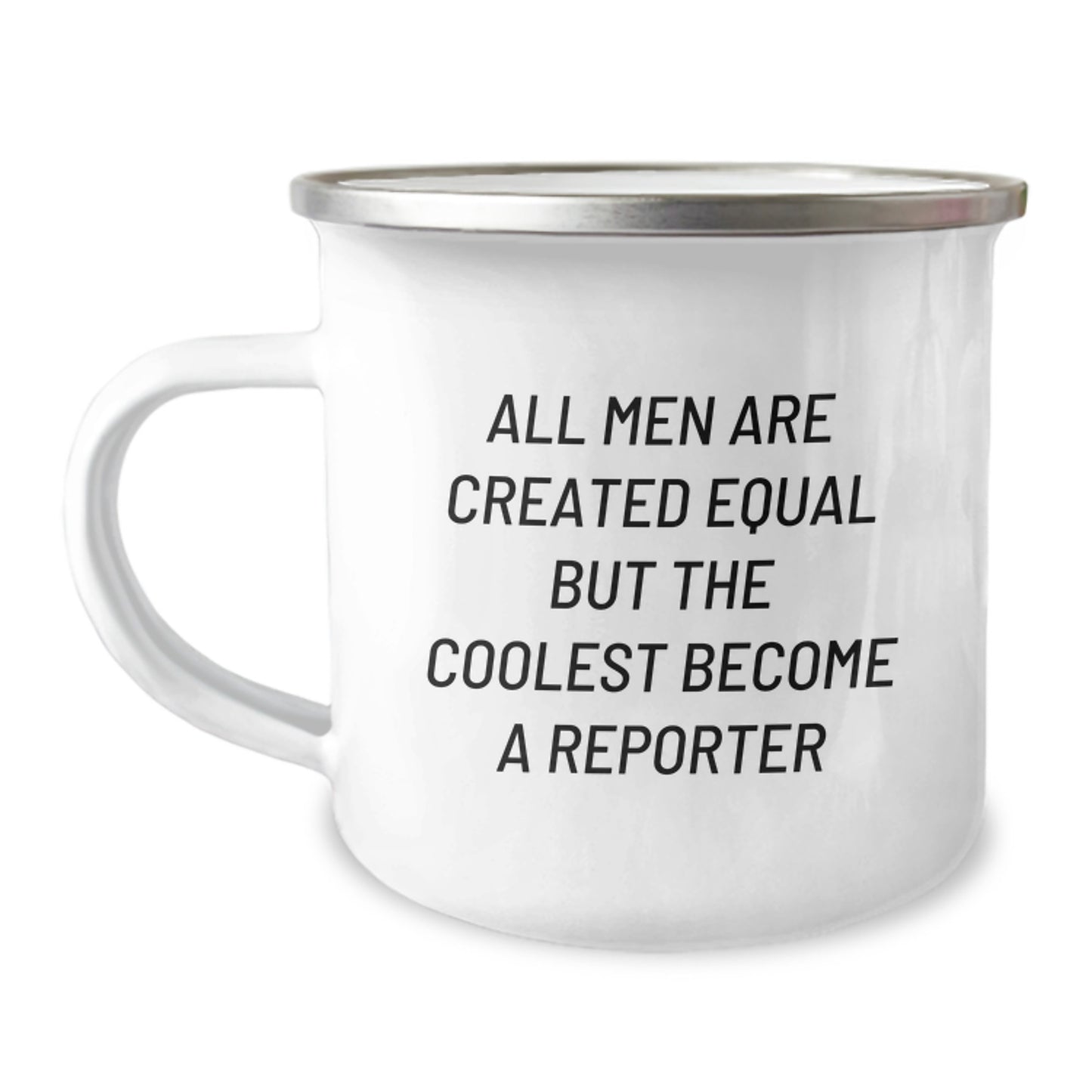 Funny Reporter Gifts from Friends for Men on Valentine's - 'All Men Are Created Equal But The Coolest Become A Reporter' Camping Mug - Image 1