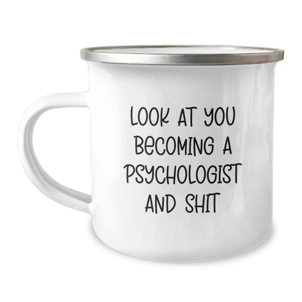 Psychologist Gift For Him - Humorous Quote Keepsake Camping Mug - Image 1