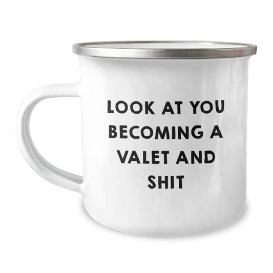 Funny Valet Gifts for Him - Mother's Day Unique Gifts from Friends, Family, or Coworkers - Look At You Becoming A Valet And Shit Camping Mug - Image 1
