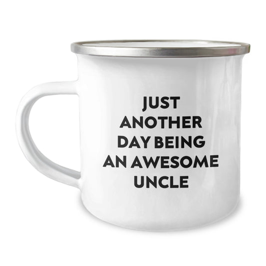 Funny Uncle Birthday Unique Gifts from Men to Awesome Uncle Camping Mug, Just Another Day Being An Uncle - Image 1