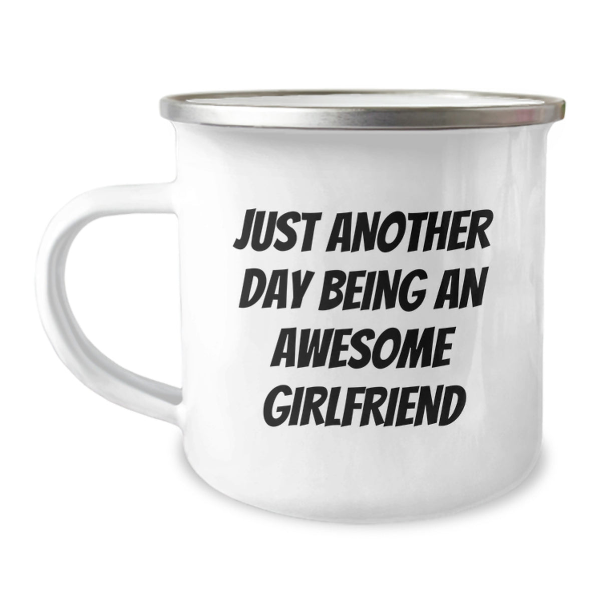 Girlfriend Gift Uplifting Quote Camping Mug - Just Another Day Being An - Image 1