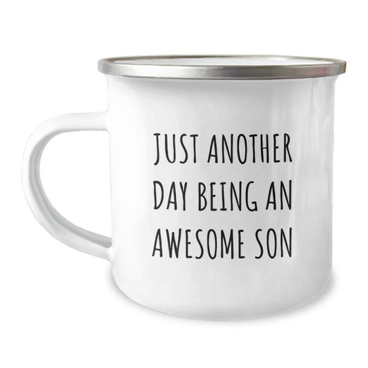 Gifts from Family for My Awesome Son, Just Another Day Being An Awesome Son Funny Quote Son Camping Mug, Unique Mother's Day Unique Gifts for Him - Image 1