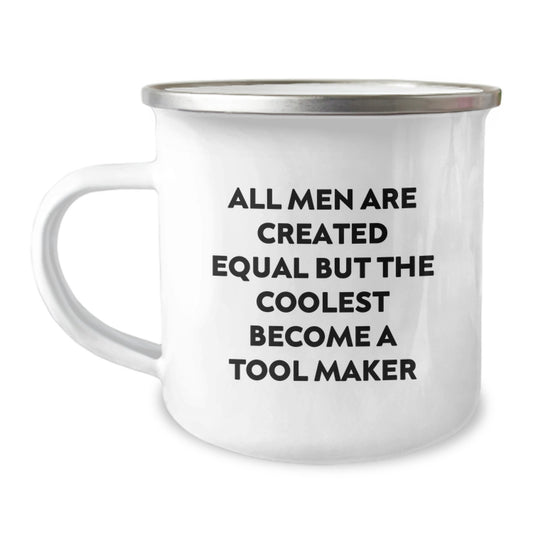 Funny Tool Maker Gifts for Him from Men on Valentine's - Tool Maker Camping Mug with Coolest Quote - Image 1