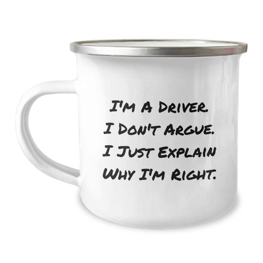 Funny Driver Gifts for Men, I'm A Driver. I Don't Argue. I Just Explain Why I'm Right. Unique Christmas Mugs for Driver - Image 1