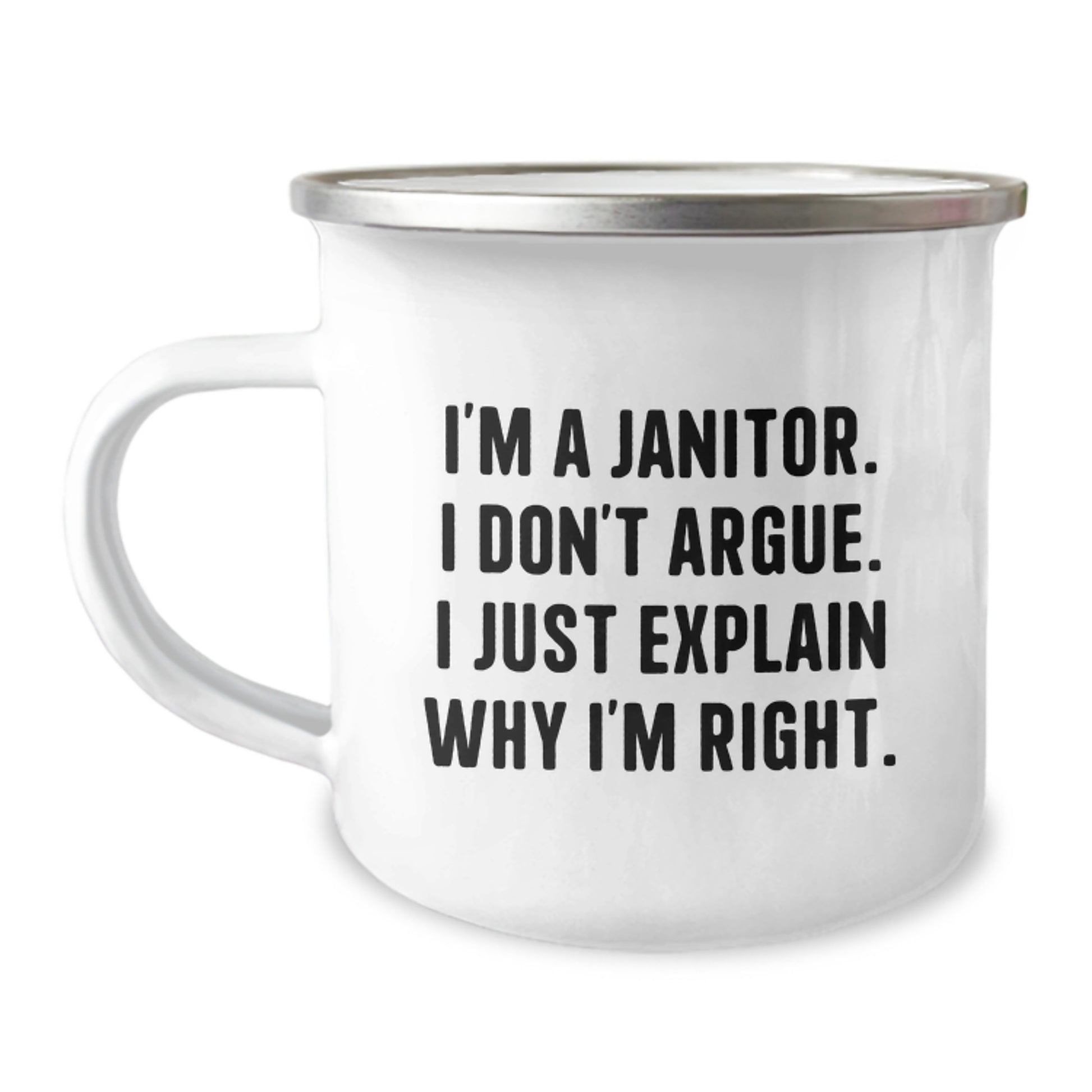 Funny Janitor Gifts for Men from Friends, Best Camping Mug, I'm a Janitor I Don't Argue I Just Explain Why I'm Right, Birthday Unique Gifts - Image 1
