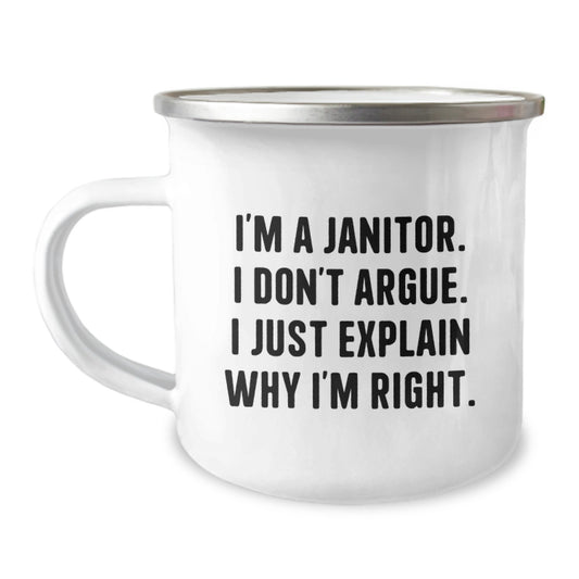 Funny Janitor Gifts for Men from Friends, Best Camping Mug, I'm a Janitor I Don't Argue I Just Explain Why I'm Right, Birthday Unique Gifts - Image 1
