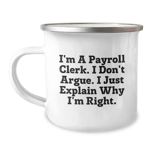 Gifts for Payroll Clerk Friends, Unique Funny Camping Mug, Inspirational Quote for Graduation - Image 1