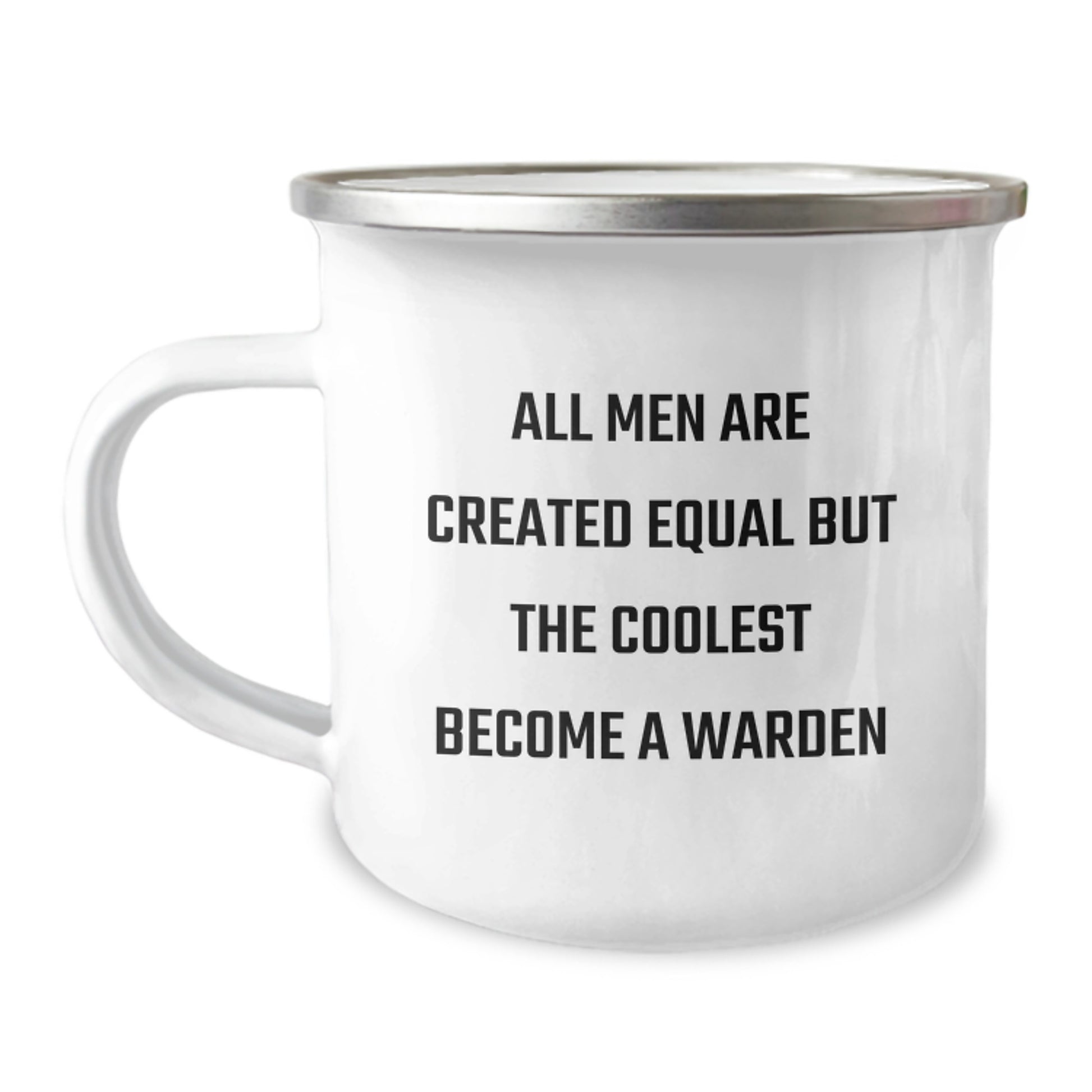 Funny Warden Quotes Gifts from Men for Women on Mother's Day Unique Camping Mug for Warden Enthusiasts, All Men Are Created Equal But The Coolest Become A Warden - Image 1