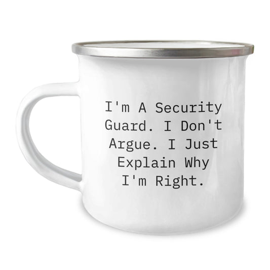 Funny Security Guard Gifts for Him, Christmas Unique Presents for Security Guards, Security Guard Camping Mug, I'm A Security Guard, I Don't Argue, I Just Explain Why I'm Right, Funny Mugs for Men - Image 1
