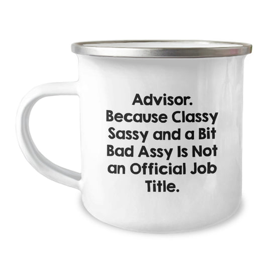 Funny Advisor Gifts for Men - Camping Mug, Perfect for Christmas, Inspirational Quote, 'Classy Sassy And A Bit Fearlessy' - Image 1