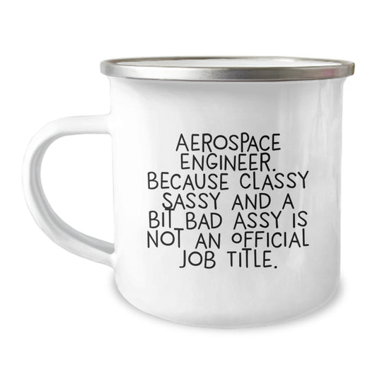 Funny Aerospace Engineer Gifts, Christmas Unique Gifts for Aerospace Engineer, Camping Mug with Sass Quote - Gifts from Friends to Aerospace Engineer Coworkers - Image 1