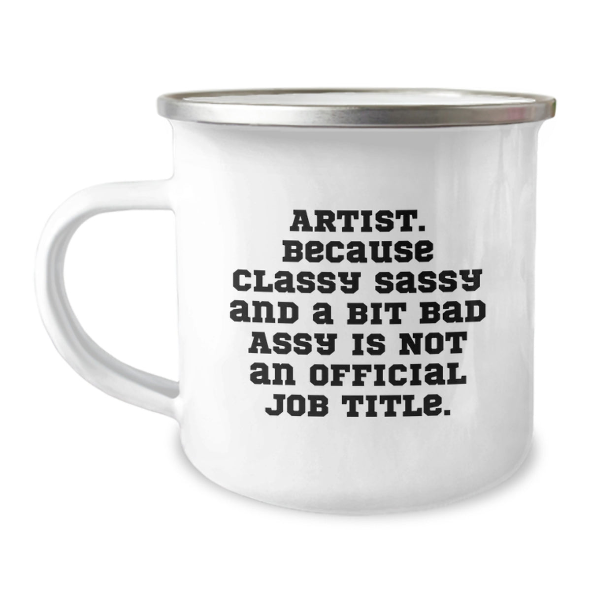 Christmas Gift for Her - Artist Camping Mug, Classy Sassy Present - Image 1
