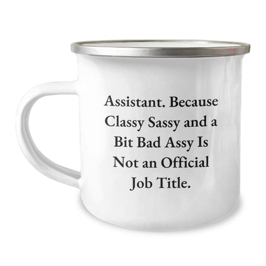 Funny Assistant Gifts from Friends and Family - Unique Camping Mug for Assistants - Graduation Unique Gifts - Image 1