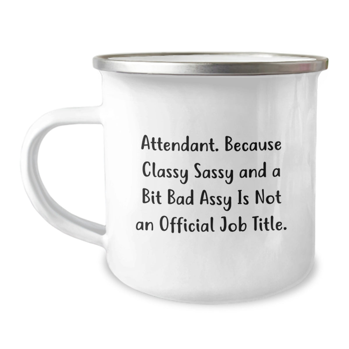 Attendant Camping Mug Gift for Him - Classy, Sassy, and a Bit Bad Assy - Image 1