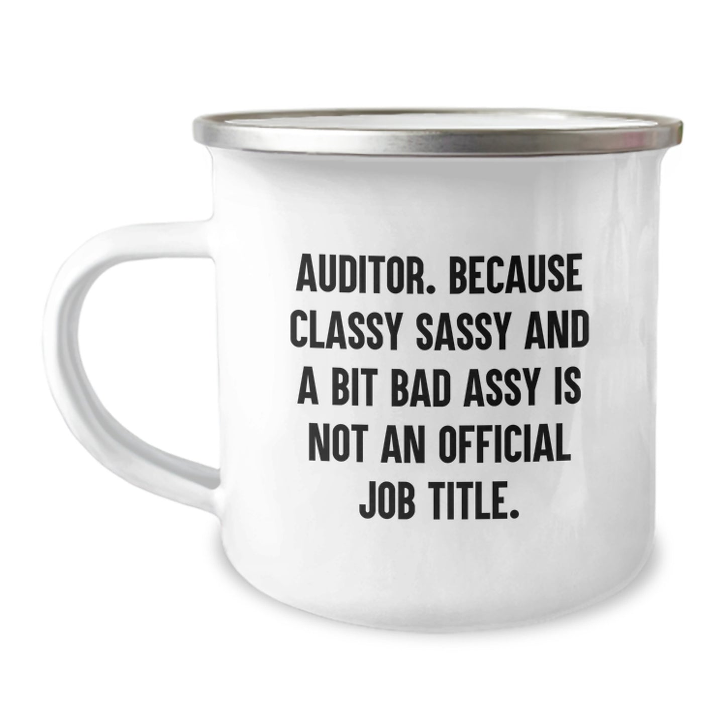 Funny Auditor Gifts from Friends for Graduation Unique Mugs - 'Auditor. Because Classy Sassy And A Bit Fearlessy Is Not An Official Job Title.' - Image 1