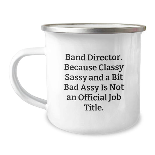 Funny Camping Mug Gifts for Band Directors - Classy Sassy Fearlessy Is Not Official - Unique Christmas Memorable Presents from Family Friends - Image 1