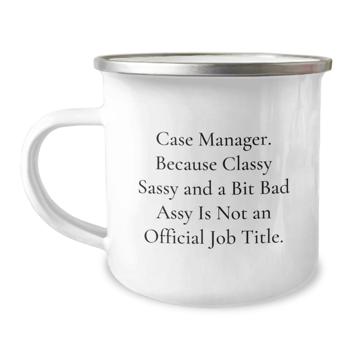 Case Manager Gift for Him A Classy, Sassy Keepsake Camping Mug - Image 1