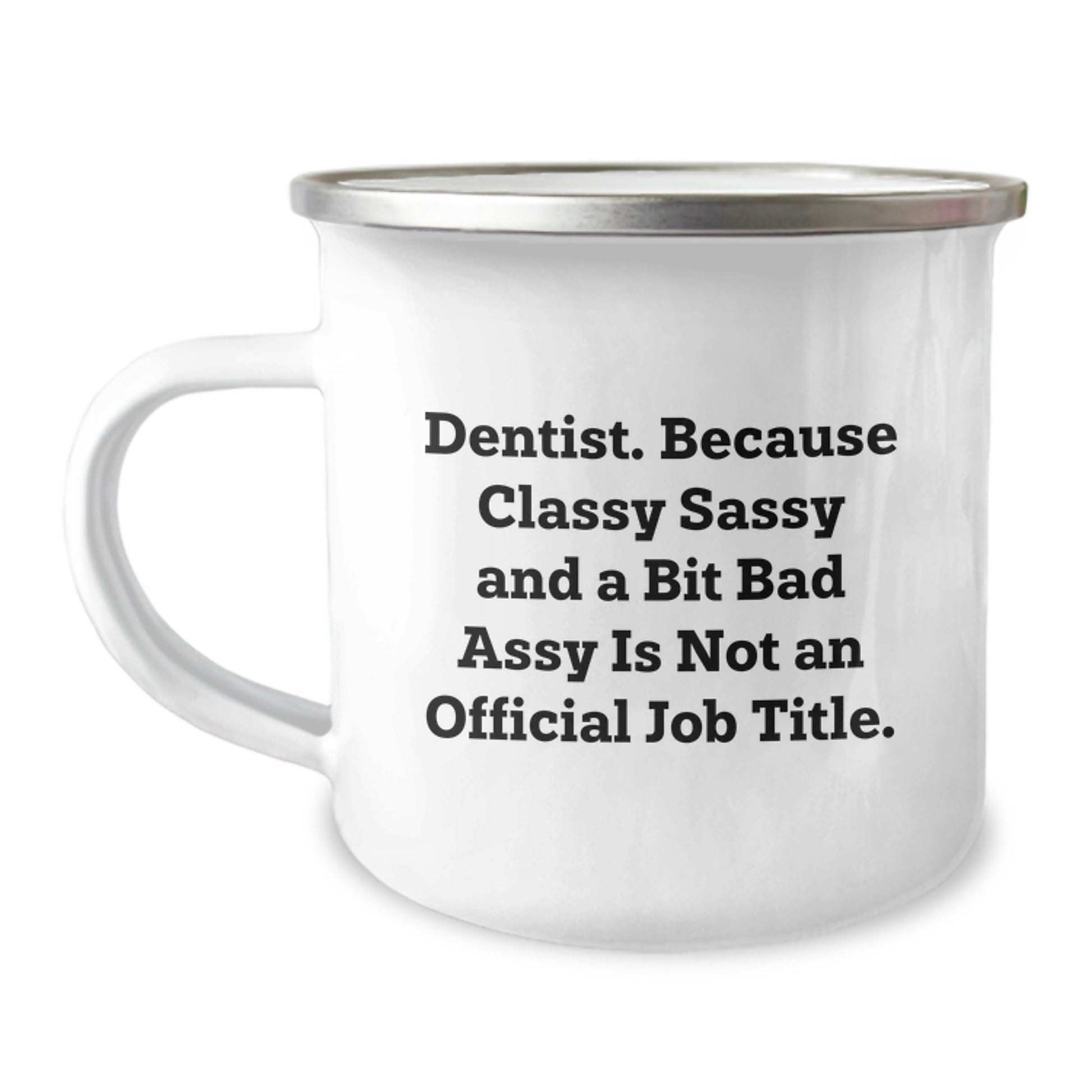 Funny Dentist Gifts from Friends Christmas Unique Gifts for Dentists - Camping Mug with Classy Quote - Image 1