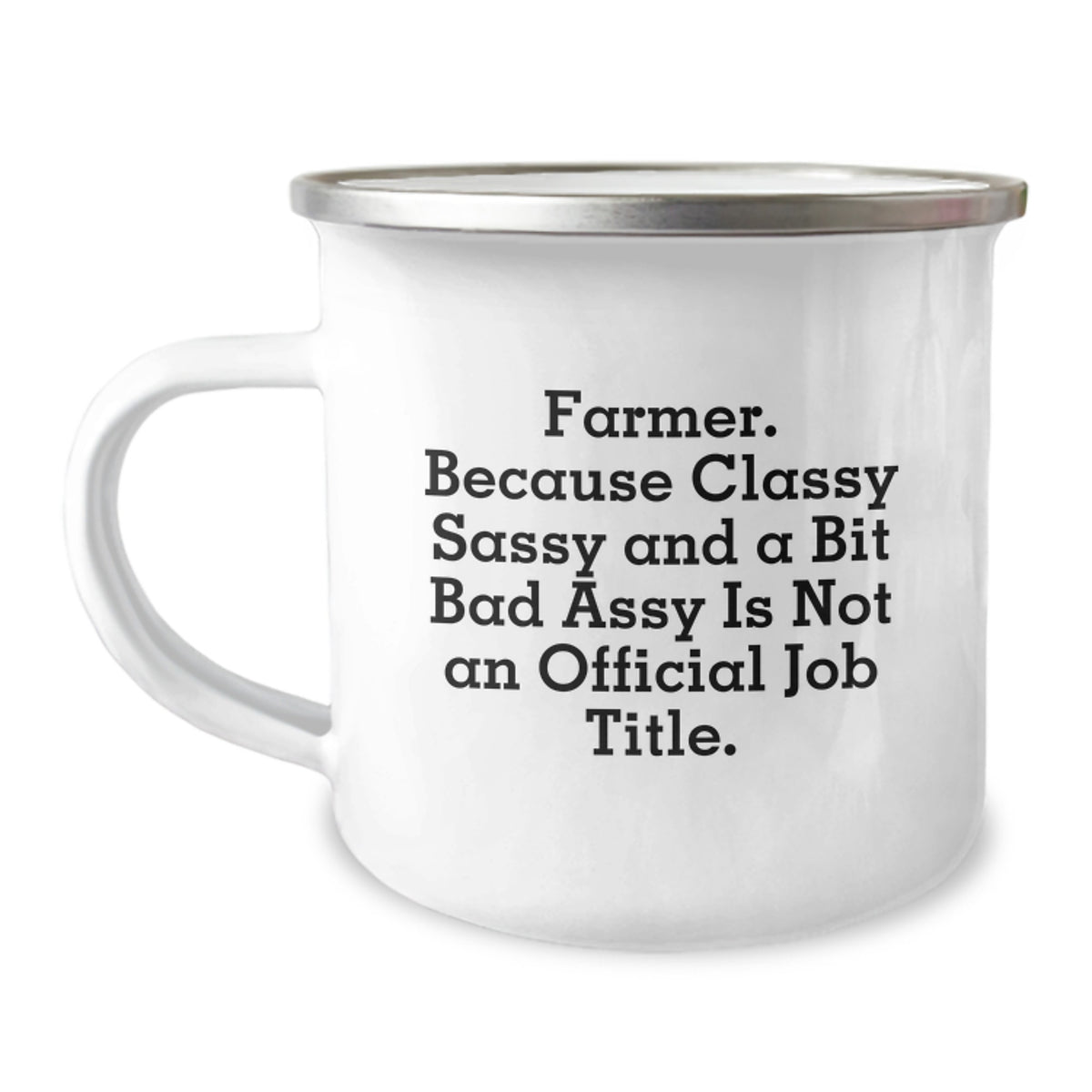 Birthday Gift Farmer Camping Mug for Her – Classy Sassy And Bit Bad Assy - Image 1