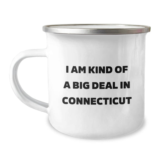 Funny Connecticut Camping Mug for Birthday, 'I Am Kind Of A Prime Selection In Connecticut' Gifts from Family to Connecticut Men - Image 1