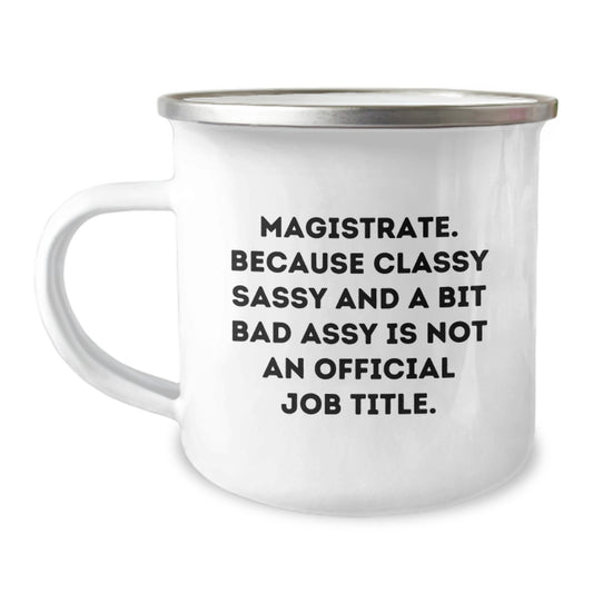 Magistrate Gifts from Friends - Valentine's Unique Funny Mugs - Camping Mug for Magistrate Men - Image 1