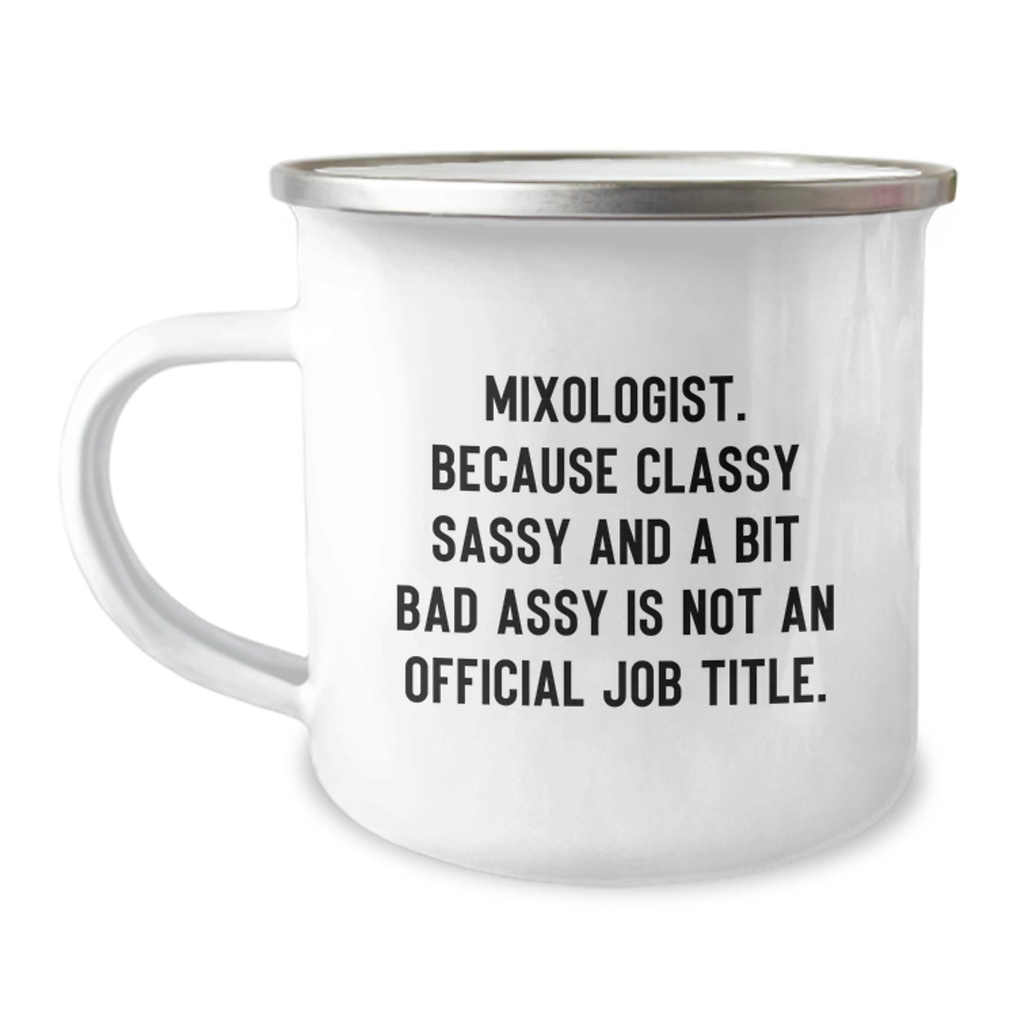 Funny Mixologist Gifts for Men, Unique Camping Mug with 'Mixologist. Because Classy Sassy And A Bit Fearlessy Is Not An Official Job Title.' Quote, Christmas Unique Gifts from Friends - Image 1