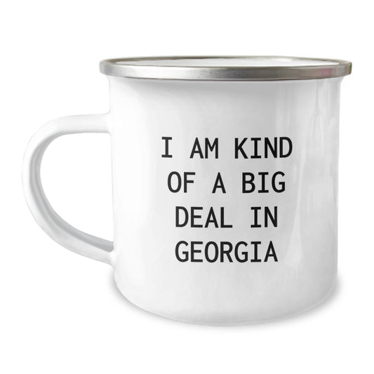 Georgia Camping Mug, Funny Quote: I Am Kind Of A Prime Selection In Georgia, Gifts for Friends from Georgia - Image 1