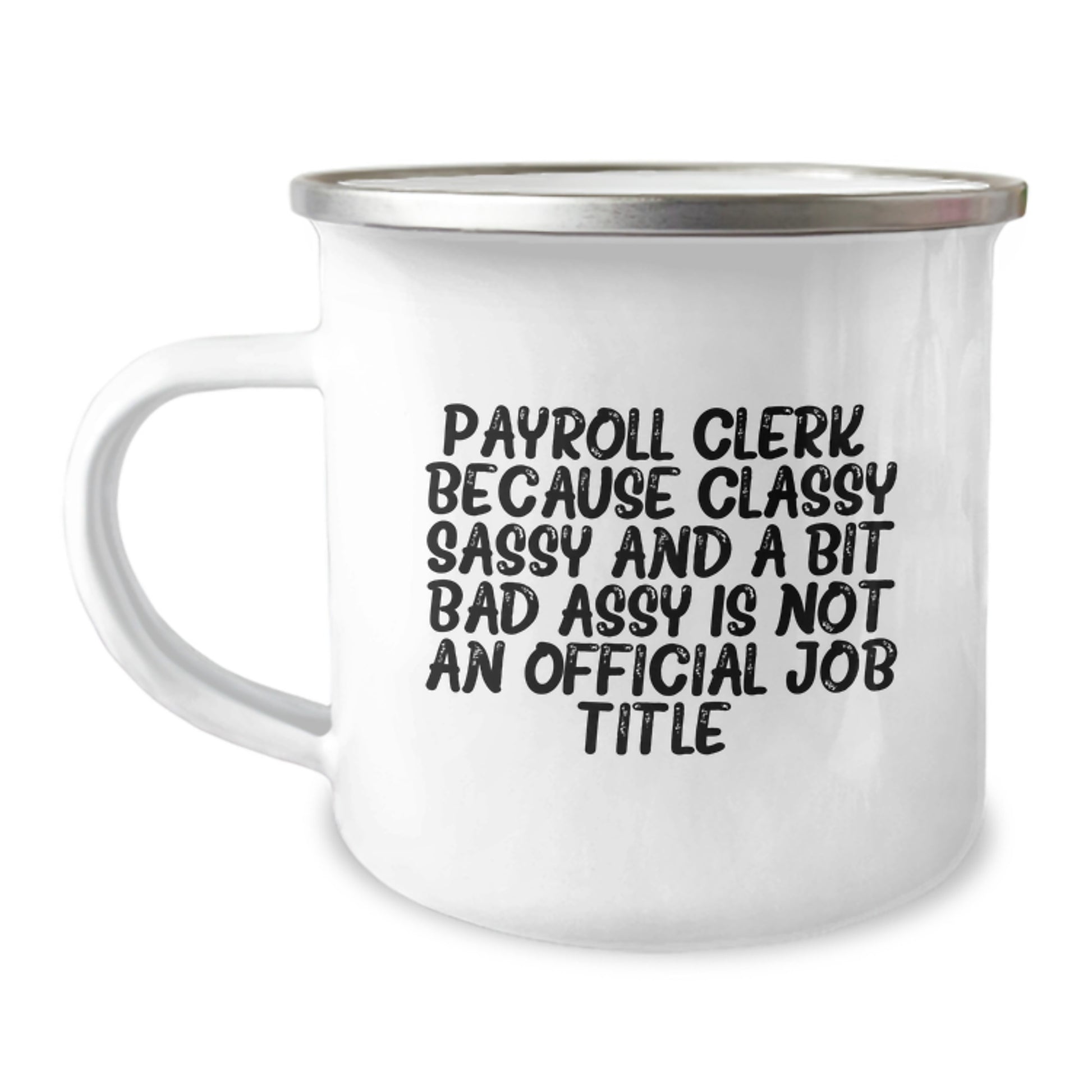 Fun Funny Payroll Clerk Gifts for Friends, Camping Mug with Inspirational Quote Graduation Unique Gifts from Coworkers - Image 1