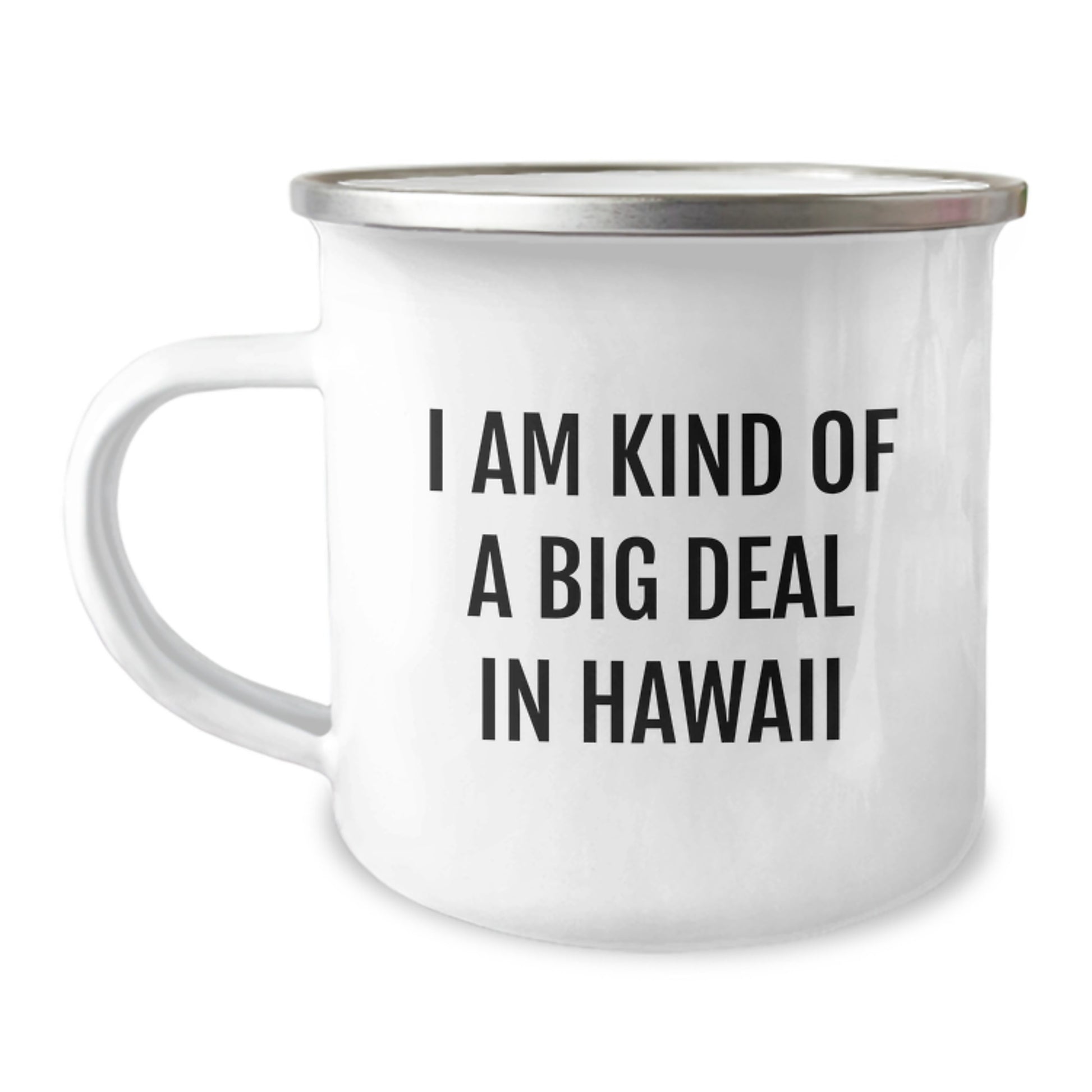 Funny Quotes Gifts from Friends for Men Who Love Hawaii Camping Mug, Perfect for Graduation, I Am Kind Of A Prime Selection In Hawaii, Unique Gifts for Him, Gifts for Men - Image 1