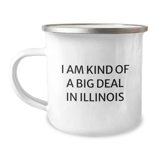 Funny Illinois Gifts from Friends and Family for Illinois Camping Mug Birthday - 'I Am Kind Of A Prime Selection In Illinois' - Image 1