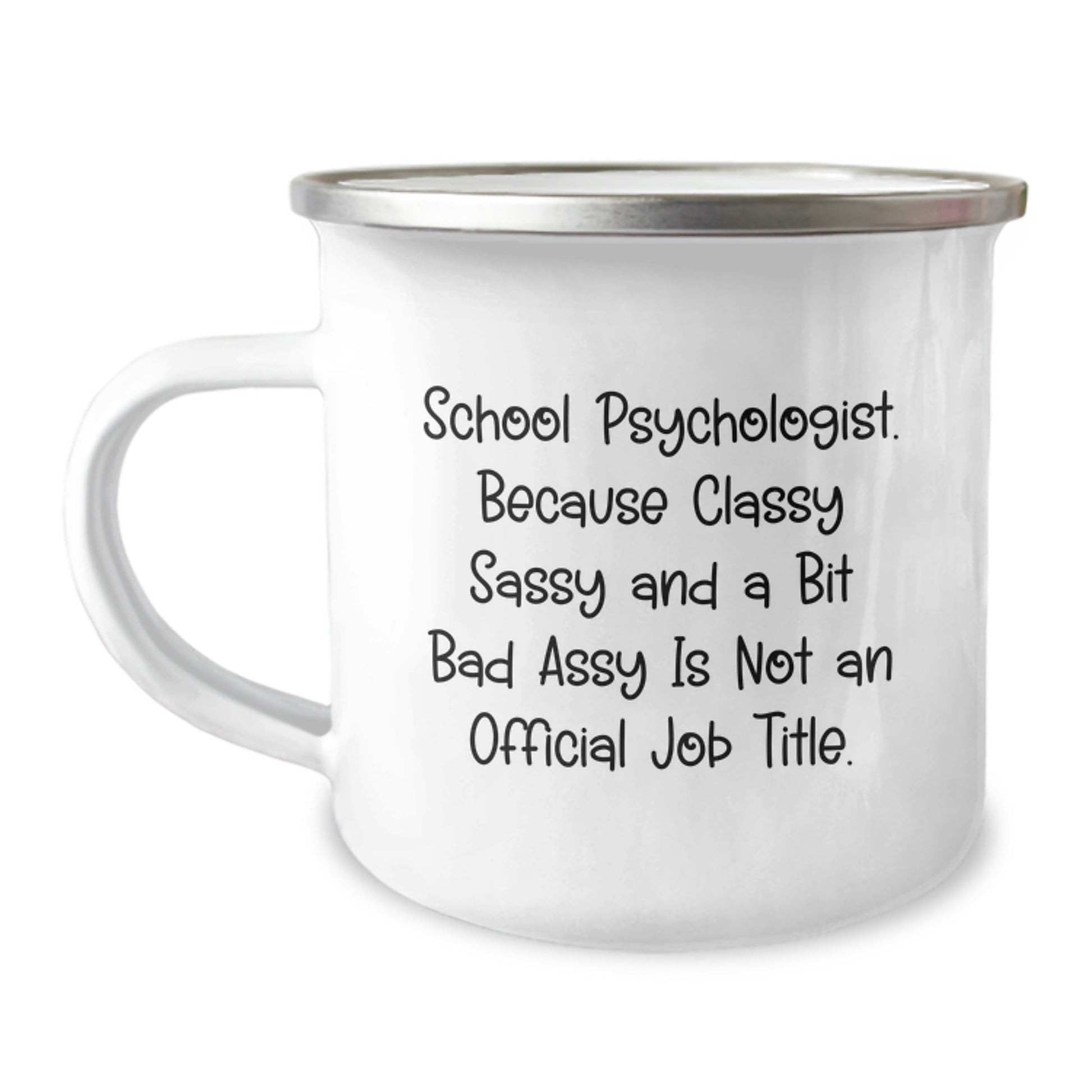 Funny School Psychologist Mugs Gifts from Friends for Christmas - 'Classy Sassy And A Bit Fearlessy' Enamel Camping Mug - Image 1